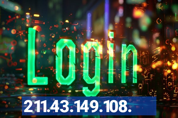 211.43.149.108.