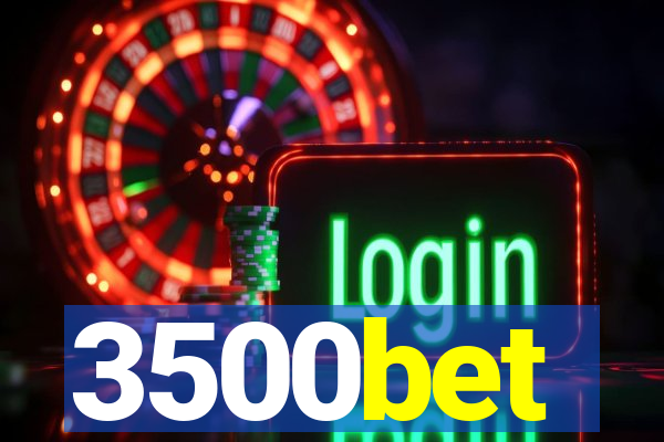 3500bet