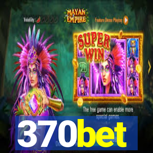 370bet
