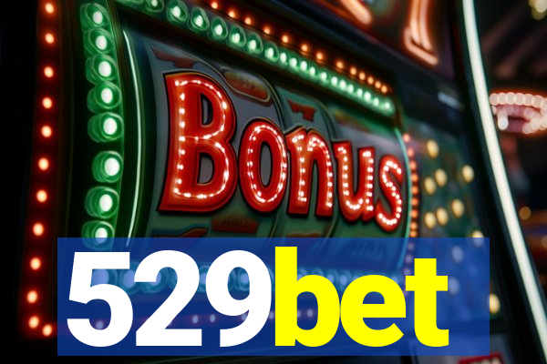 529bet