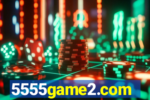 5555game2.com