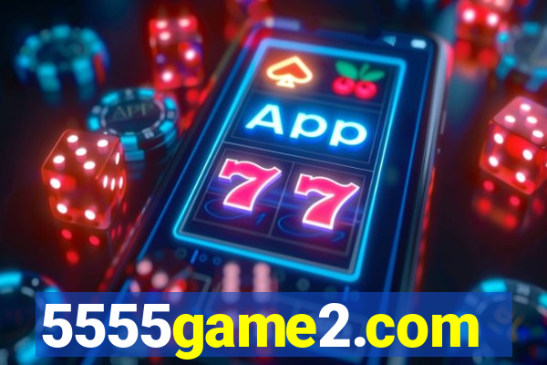 5555game2.com