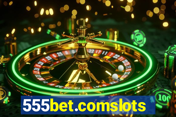 555bet.comslots