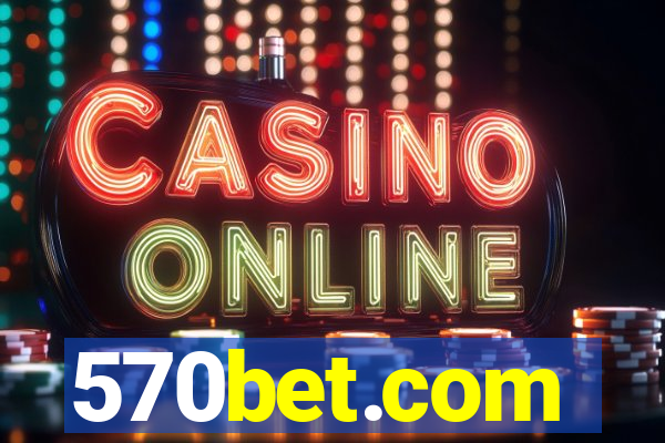 570bet.com