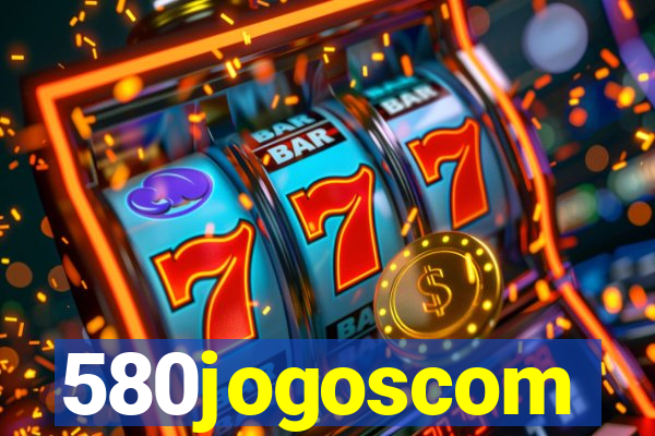 580jogoscom