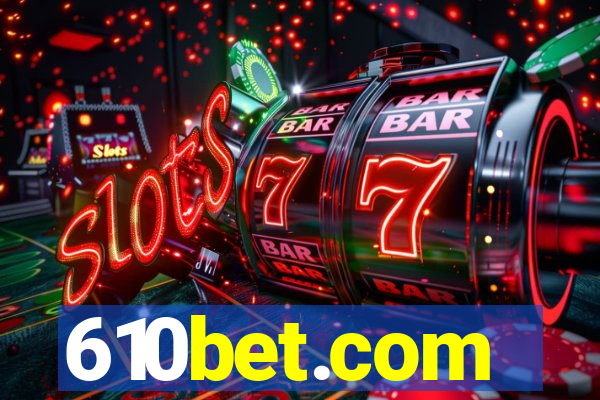 610bet.com
