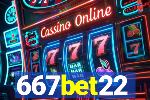 667bet22