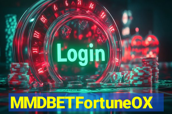 MMDBETFortuneOX