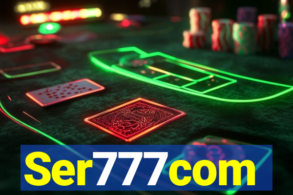 Ser777com