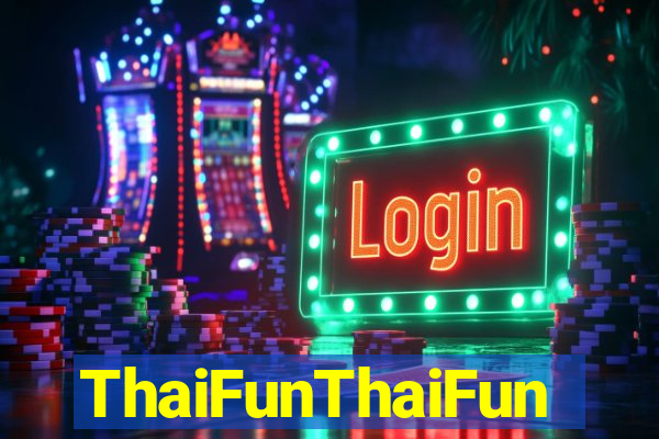 ThaiFunThaiFun