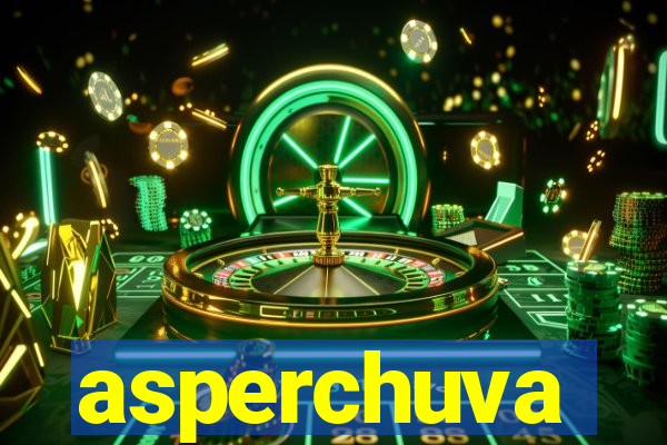 asperchuva