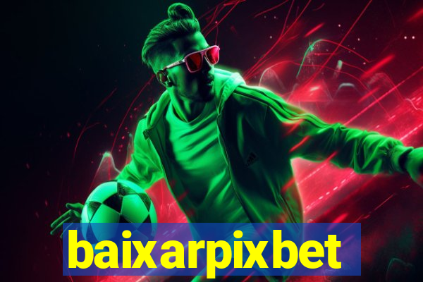 baixarpixbet