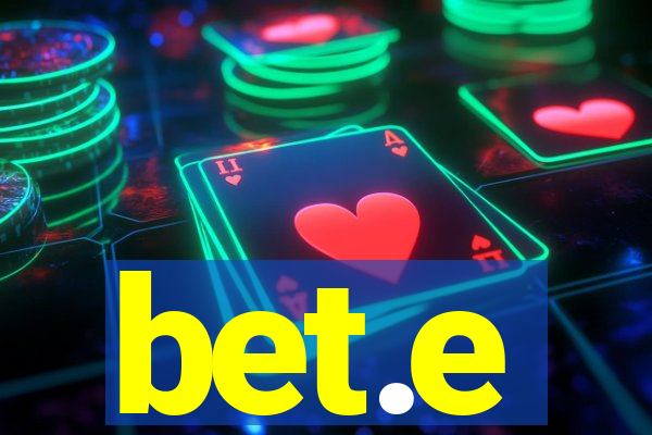 bet.e