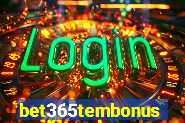 bet365tembonus