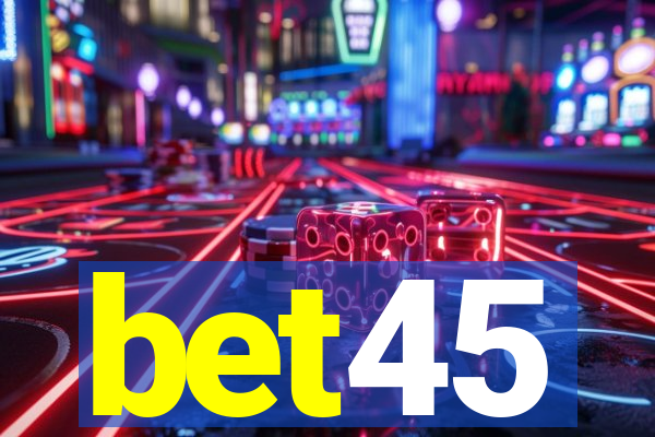 bet45