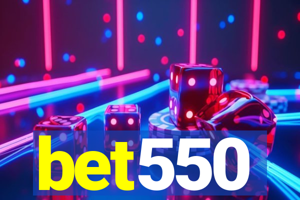 bet550