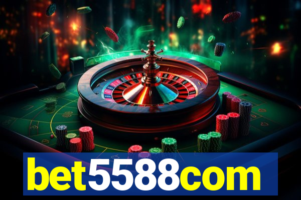 bet5588com