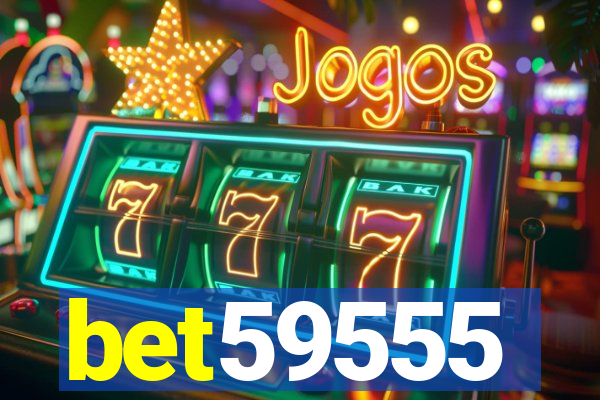 bet59555