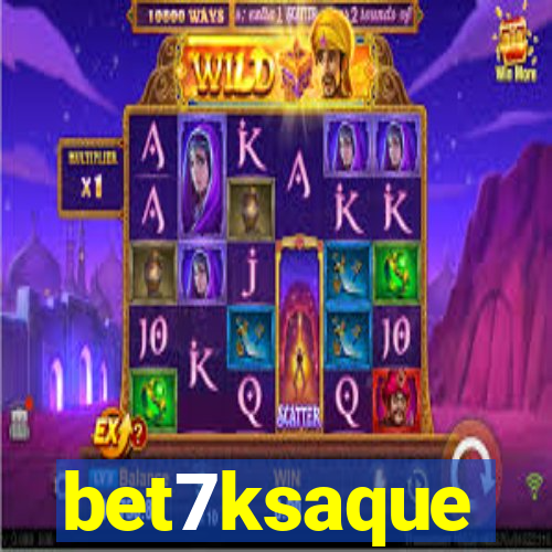 bet7ksaque