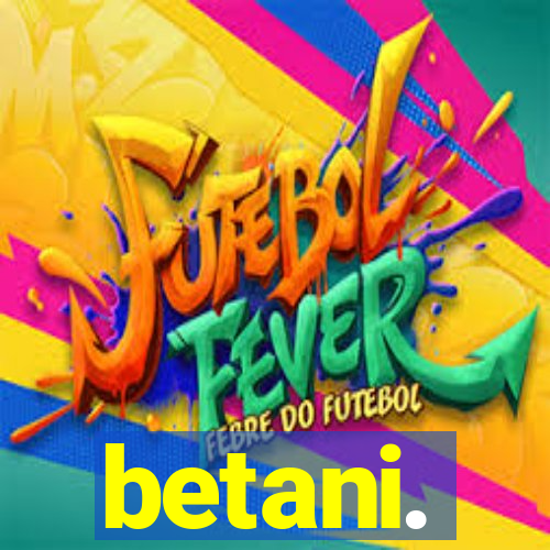 betani.