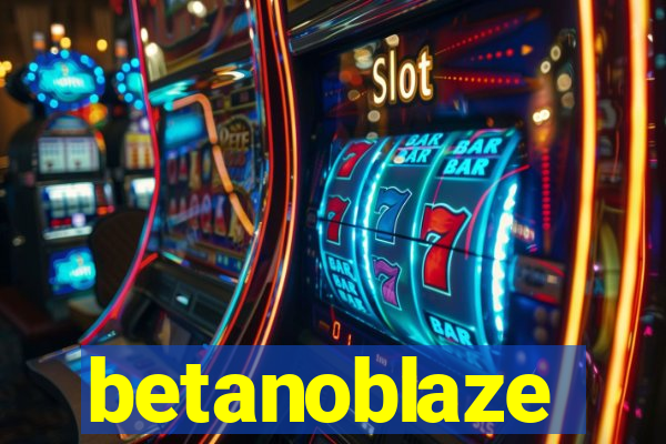betanoblaze