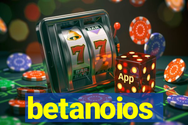 betanoios