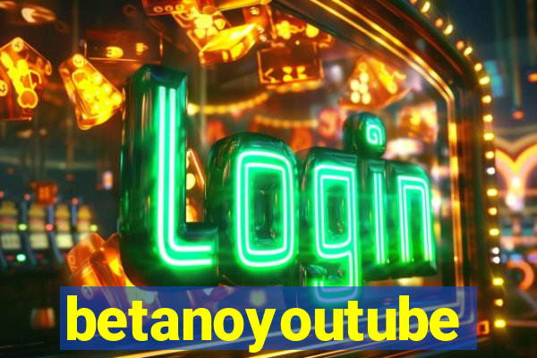 betanoyoutube