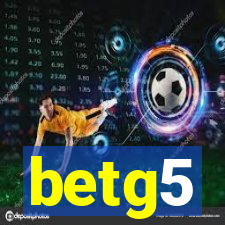 betg5