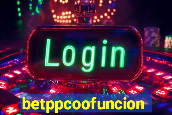 betppcoofuncion