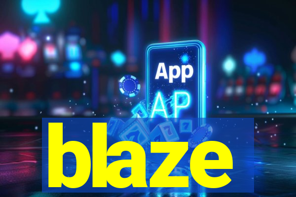 blaze