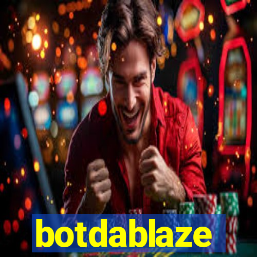 botdablaze