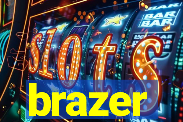 brazer