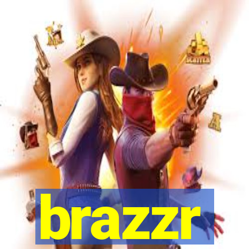 brazzr