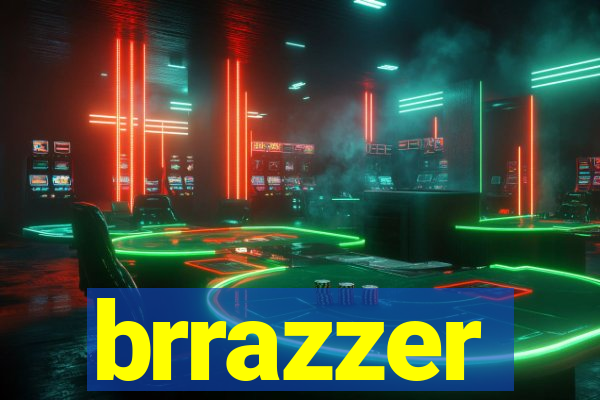 brrazzer