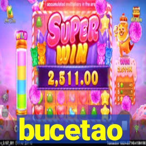 bucetao