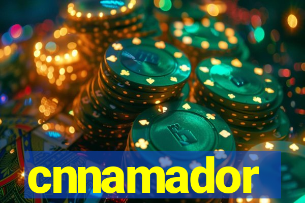 cnnamador