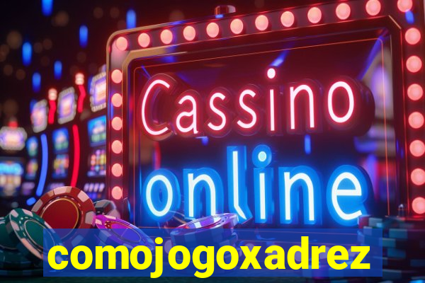comojogoxadrez