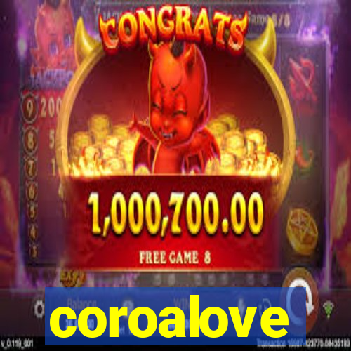 coroalove