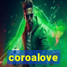 coroalove