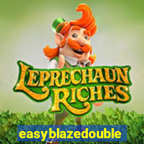 easyblazedouble