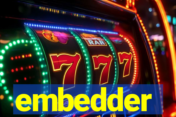 embedder