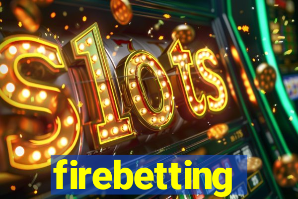 firebetting