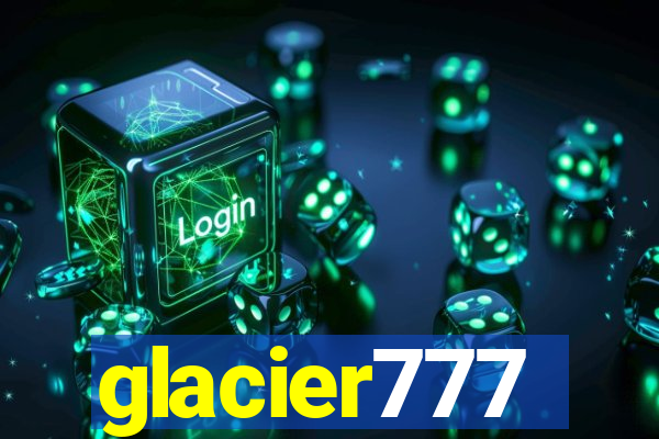 glacier777