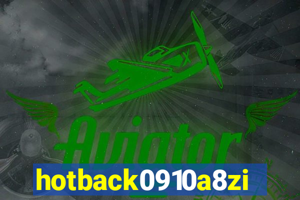 hotback0910a8zi.cc