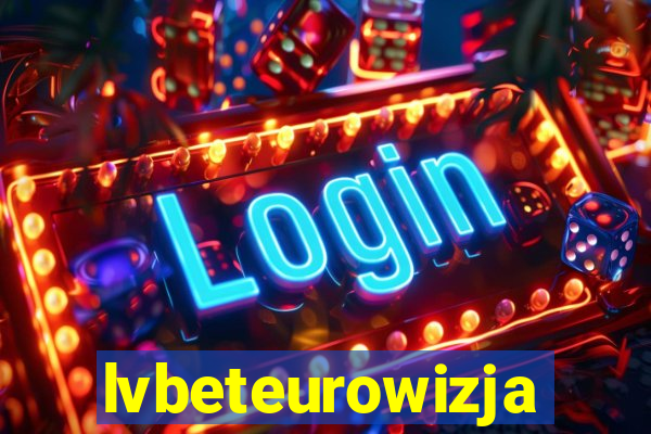 lvbeteurowizja