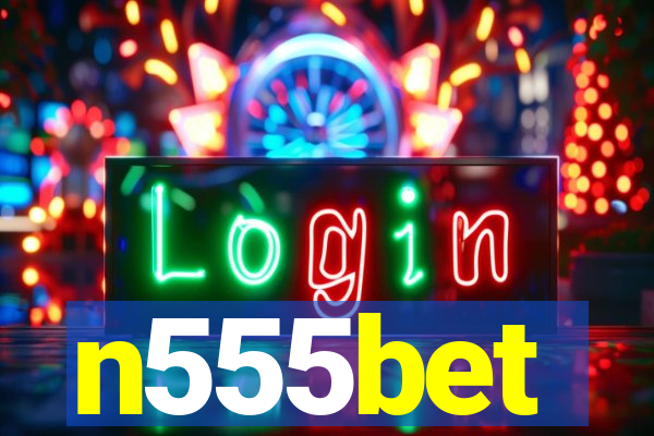 n555bet