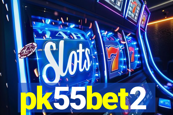 pk55bet2