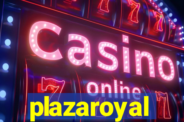 plazaroyal