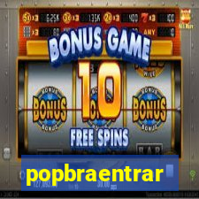 popbraentrar