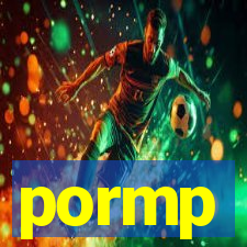 pormp
